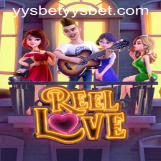 Unveiling the Thrills of ReelLove: A Modern Online Slot Game by Yysbet